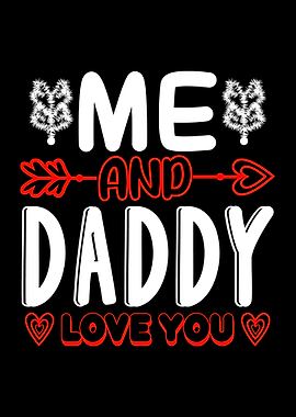 Me and Daddy Love You