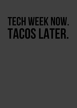 Tech Week Tacos
