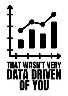 Data Driven Funny Quote