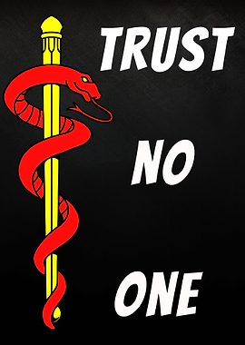 Trust No One Caduceus