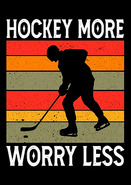 Hockey More Worry Less