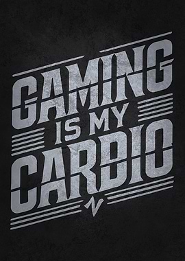 Gaming Is My Cardio - Funny Gamer Humor
