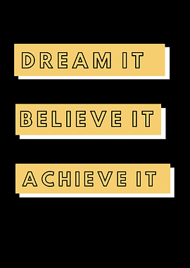 Dream Believe Achieve