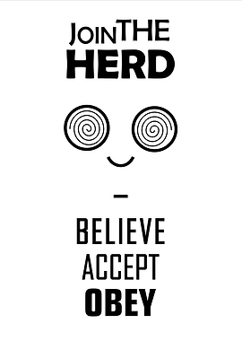 JOIN THE HERD - Believe, Accept, Obey