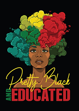 Pretty Black and Educated