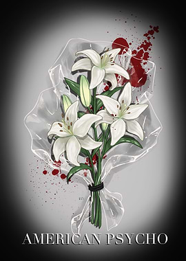American Psycho Flowers