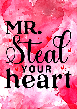 Mr. Steal Your Heart