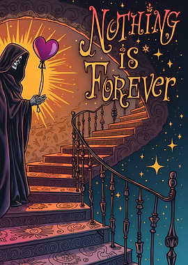 Nothing is Forever Art Print