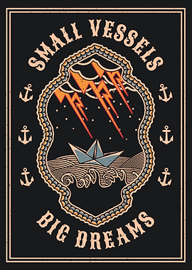 Small Vessels, Big Dreams