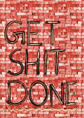 Get Shit Done Motivational Quote