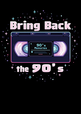 Bring Back The 90's Retro