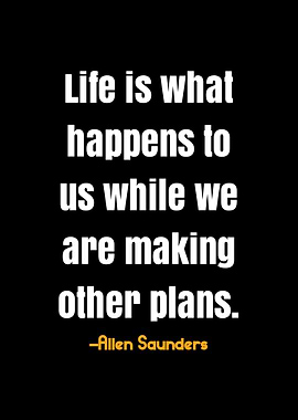 Life Quote - Allen Saunders