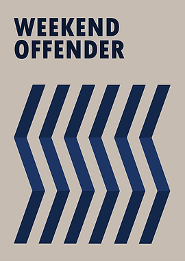 Weekend Offender Print