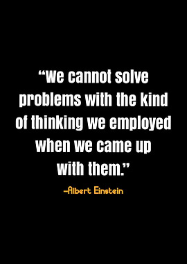 Einstein Quote - Problem Solving
