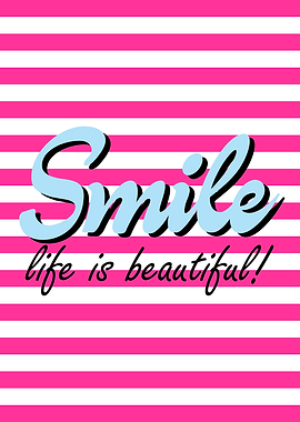 Smile Life is Beautiful