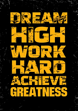 Dream High, Achieve Greatness Motivational Quote