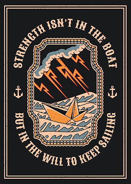 Strength in the Will to Sail