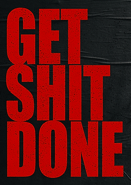 Get Shit Done