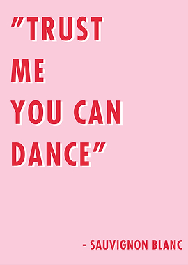 Trust Me You Can Dance