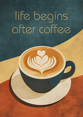 Life Begins After Coffee
