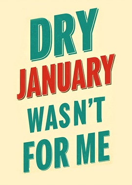 Dry January Wasn't For Me