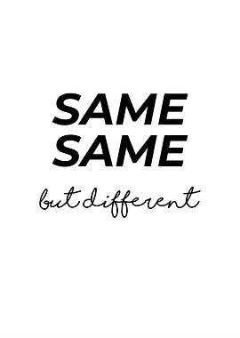 Same Same But Different