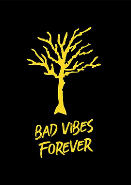 Bad Vibes Forever Tree