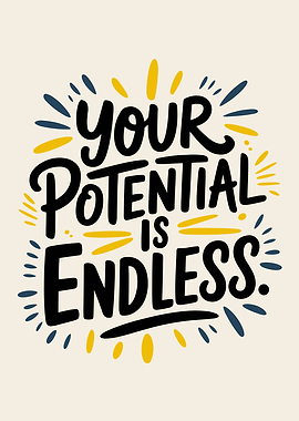 Your Potential is Endless