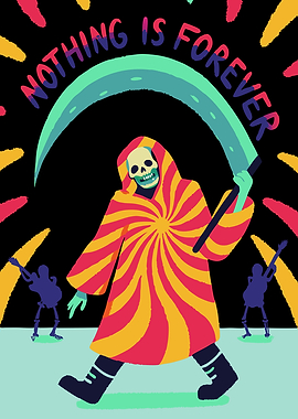 Nothing Is Forever - Vibrant Reaper