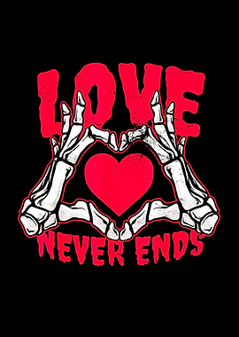 Love Never Ends Skeleton Hands