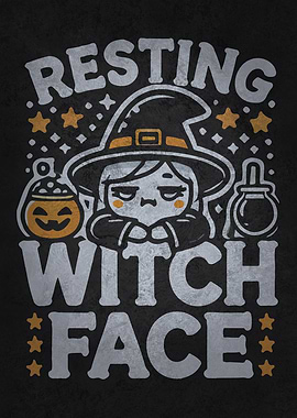 Resting Witch Face - Funny Halloween