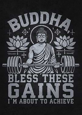 Buddha Bless These Gains