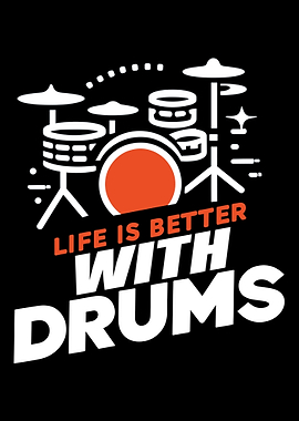 Life is better with drums