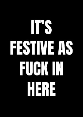 Festive As Fuck