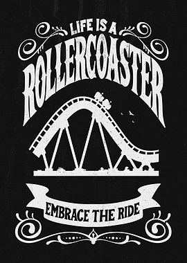 Life is a Rollercoaster