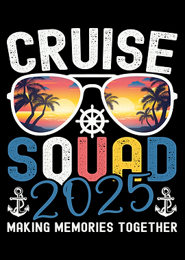 Cruise Squad 2025 Making Memories Together