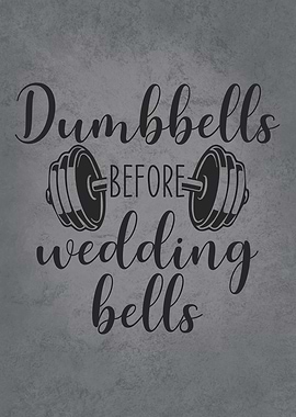 Dumbbells Before Wedding Bells