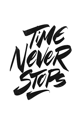 Time Never Stops Typography