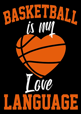 Basketball Is My Love Language - Funny Basketball