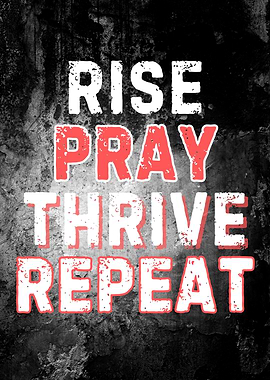 Rise Pray Thrive Repeat