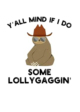 Sloth Cowboy Saying