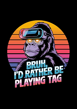 I'd Rather Be Playing Tag Perfect for Kids & Game Lovers