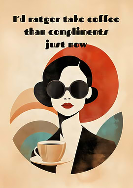 Coffee Over Compliments