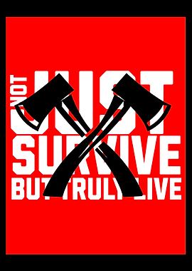 Not Just Survive But Truly Live