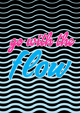 Go With The Flow