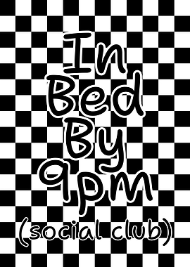 In Bed By 9pm Social Club