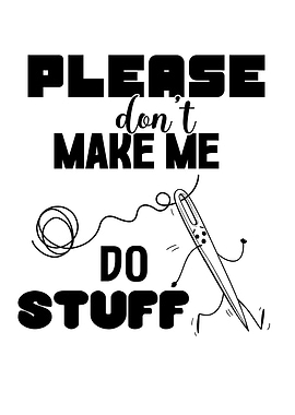 Funny Sewing, Please don't