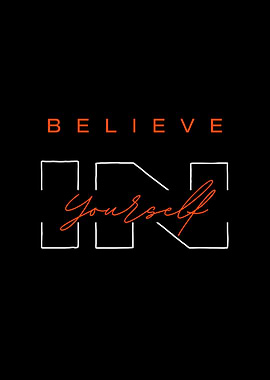 Believe In Yourself
