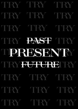 Motivational Poste || Past, Present, Future ||