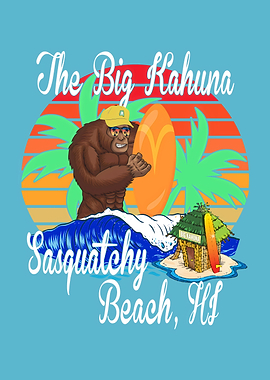 The Big Kahuna Sasquatch Surfer